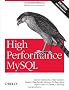 High Performance MySQL: Optimization, Backups, Replication, and Load-Balancing