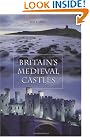 Britain's Medieval Castles