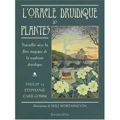 L'oracle druidique des plantes : Travailler avec la flore magique de la tradition druidique