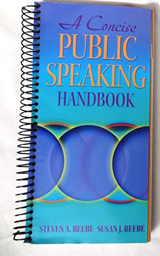 By Steven A. Beebe A Concise Public Speaking Handbook (MySpeechKit Series)