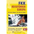 FKK Reisef�hrer Europa 2011: Die besten Anlagen - Die sch�nsten Str�nde