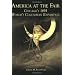 America at the Fair: Chicago's 1893 World's Columbian Exposition