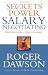 Secrets of Power Salary Negotiating: Inside Secrets from a Master Negotiator
