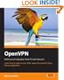 OpenVPN: Building and Integrating Virtual Private Networks: Learn how to build secure VPNs using this powerful Open Source application