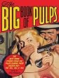 The Big Book of Pulps: The Best Crime Stories from the Golden Age of the Pulps - The 20's, 30's and 40's