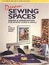 Dream Sewing Spaces: Design & Organization for Spaces Large and Small