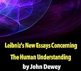 Leibniz's New Essays Concerning The Human Understanding. A Critical Exposition (English Edition)