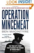 Operation Mincemeat: The True Spy Story That Changed the Course of World War II