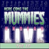 Here Come The Mummies Undead Live...The CD