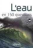 L'Eau en 150 Questions