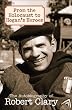From the Holocaust to Hogan's Heroes: An Autobiography of Robert Clary