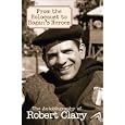 From the Holocaust to Hogan's Heroes: An Autobiography of Robert Clary