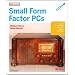 Small Form Factor PCs (Make: Projects)