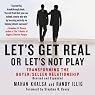 Let's Get Real or Let's Not Play: Transforming the Buyer/Seller Relationship