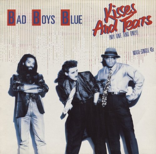 Bad Boys Blue - kisses and tears Lyrics - Zortam Music
