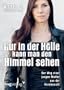 Nur in der H�lle kann man den Himmel sehen: Der Weg einer jungen Mutter aus der Heroinsucht