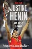 Justine Henin: From Tragedy to Triumph