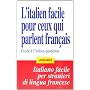 L'italien facile pour ceux qui parlent fran�ais. G&hellip de Daniela^Rager, Bertrand Dor�