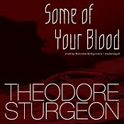 Some of Your Blood | [Theodore Sturgeon]