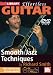 Effortless Guitar - Smooth Jazz Techniques