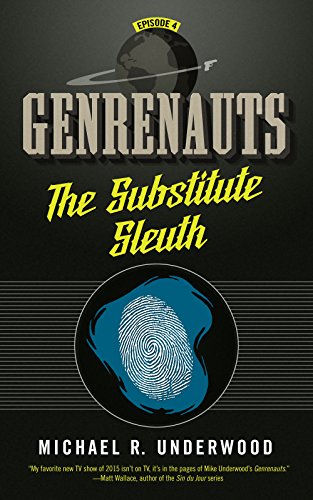 The Substitute Sleuth: Genrenauts Episode 4