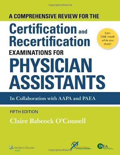 A Comprehensive Review For the Certification and Recertification Examinations for Physician Assistants by O'Connell MPH PA-C, Claire Babcock (2014) Paperback