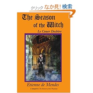 【クリックでお店のこの商品のページへ】The Season of the Witch: Le Couer Dechire: Etienne De Mendes: 洋書