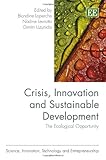 Crisis, innovation and sustainable development : the ecological opportunity