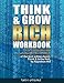 Think & Grow Rich Workbook: The Consultant and Knowledge Workers Edition (Volume 1)
