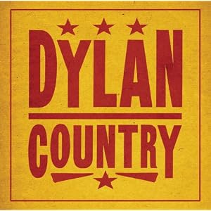 Dylan Country by Bob Dylan, Johnny Cash, Kitty Wells, Willie Nelson, and Emmylou Harris (Audio CD - 2004)