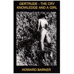 Gertrude (The Cry): AND Knowledge and a Girl (The Snow White Case)