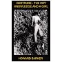 Gertrude (The Cry): AND Knowledge and a Girl (The Snow White Case)
