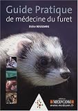 Guide pratique de m�decine du furet