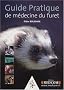 Guide pratique de m�decine du furet