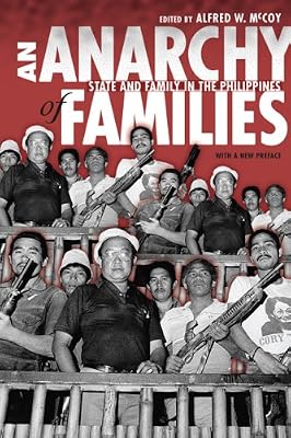An Anarchy of Families: State & Family in the Philippines