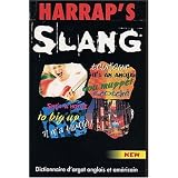 Harrap's Slang : Dictionnaire d'argot anglais et am�ricain, Anglais/fran�ais, fran�ais/anglaispar Sir Alexander Morley