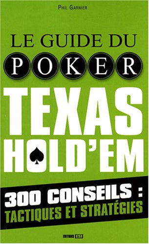 City Travel Guides Discounted  Livres : Le guide du poker Texas Hold'hem : 300 Conseils : tactiques et stratégies