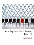 Faune Populaire de la France, Tome III (French Edition)