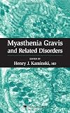 Myasthenia Gravis and Related Disorders (Current Clinical Neurology)