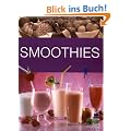 Smoothies: Obstp�rees & Saftshakes selbst gemacht