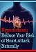   - Hypertension: Reduce Your Risk of Heart Attack Naturally