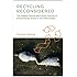 Recycling Reconsidered: The Present Failure and Future Promise of Environmental Action in the United                 States (Urban and Industrial Environments)