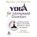 Yoga for Movement Disorders: Rebuilding Strength, Balance and Flexibility for Parkinson's Disease and Dystonia