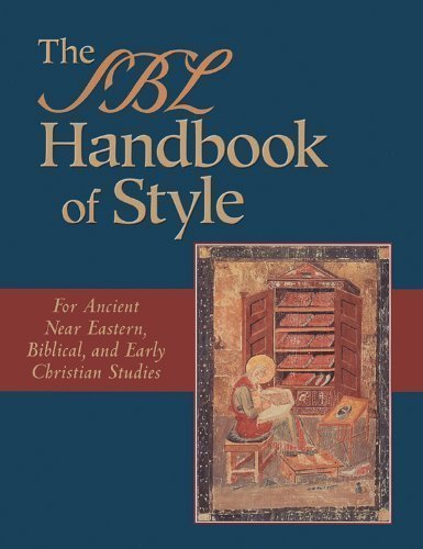 The SBL Handbook of Style: For Ancient Near Eastern, Biblical, and Early Christian Studies by Patrick H. Alexander, Society of Biblical Literature, Shirle published by Hendrickson Publishers, Inc. (1999)