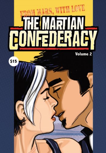 The Martian Confederacy Volume 2: From Mars With Love