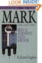 Mark: Jesus, Servant and Savior (Preaching the Word) Volume Two