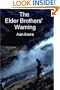 The Elder Brothers' Warning