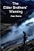 The Elder Brothers' Warning