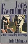Love's Executioner & Other Tales of Psychotherapy