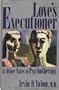 Love's Executioner and Other Tales of Psychotherapy